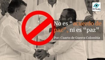 No es “Acuerdo de Paz”, ni es “Paz”