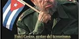 Posición estratégica de Cuba como eje del terrorismo americano