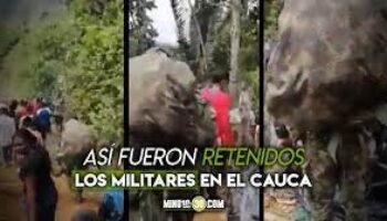 Retienen a más de 100 soldados y les piden salir de Argelia, Cauca