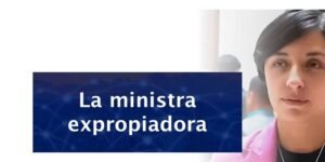 La expropiadora ministra de Agricultura