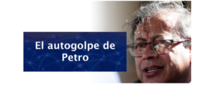 Petro prepara el “autogolpe”