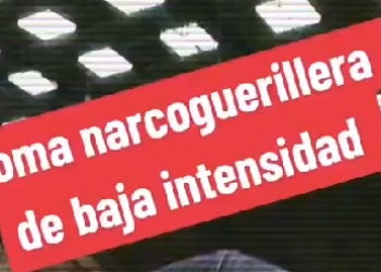 Toma narco-guerrillera de baja intensidad