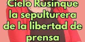 Cielo Rusinque la sepulturera de la libertad de prensa