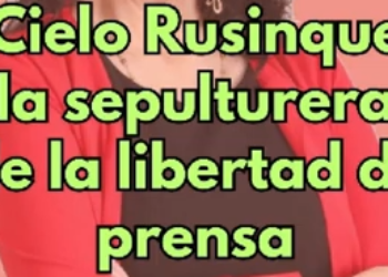 Cielo Rusinque la sepulturera de la libertad de prensa
