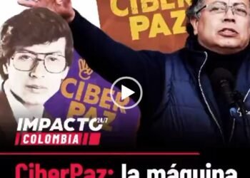 CiberPaz la maquina de adoctrinamiento petrista