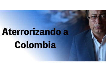 Petro aterroriza al país