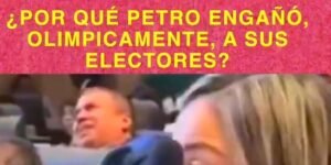 Petro engaño olimpicamente a sus electores