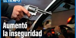 La peligrosa normalización de la inseguridad en Colombia