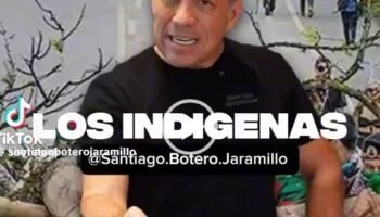 Se acabará la guachafita de los indígenas : Santiago Botero