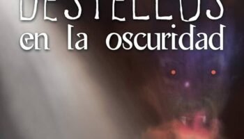 Destellos en la oscuridad | Francisco José Lloreda Mera