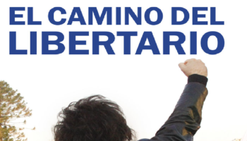 El camino del Libertario – Javier Milei