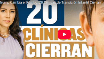 Trump Cambia el Rumbo: 20 Clínicas de Transición Infantil Cierran