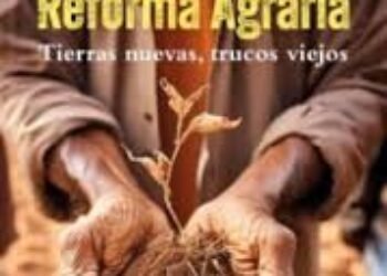 Tres años después, la tierra de la reforma agraria sigue sin producir