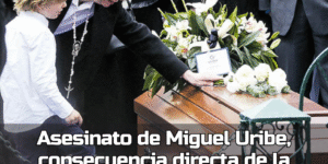 Asesinato de Miguel Uribe…