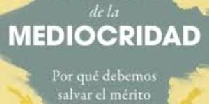 “El costo de la mediocridad”