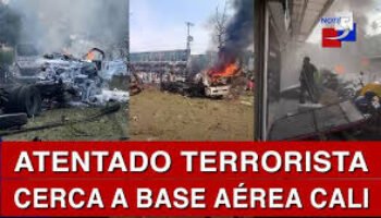 En video: así fue el atentado contra la base militar Marco Fidel Suárez Cali que dejó varias víctimas mortales