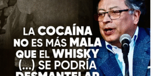 El gobierno Petro provocó la descertificación de Colombia en la lucha internacional contra las drogas