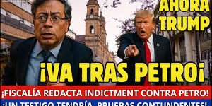 Petro, rumbo al ‘indictment’