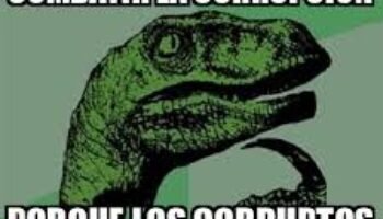 ¡Aquello del “gobierno más corrupto”…!