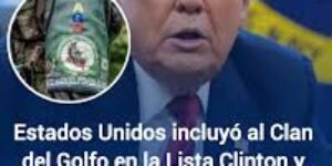 EE. UU. asfixia al Clan del Golfo y deja sin piso la paz total de Petro