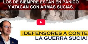 ¡Defensores, a contener la guerra sucia!