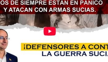 ¡Defensores, a contener la guerra sucia!