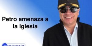 Petro amenaza a la Iglesia