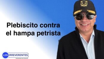 Plebiscito contra el hampa petrista