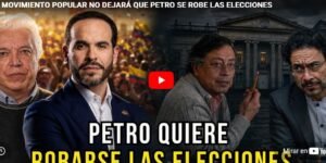 EL MOVIMIENTO POPULAR NO DEJARÁ QUE PETRO SE ROBE LAS ELECCIONES