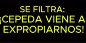 Cepeda viene a expropiarnos !