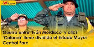 Los planes criminales de ‘Calarcá’ y ‘Mordisco’ para la segunda vuelta presidencial y para luego de elecciones; buscan gobernanza en 4 departamentos