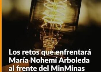 Los 10 principales retos minero-energéticos del país 