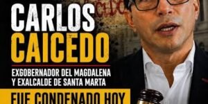 Carlos Caicedo fue condenado por irregularidades contra el sistema de salud de Santa Marta